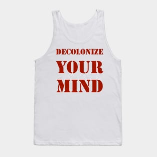 Decolonize your mind - activist postcolonial design Tank Top